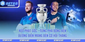Kèo Phạt Góc - Từng Pha Bóng Bên Đường Biên Mang Đến Cơ Hội Thắng