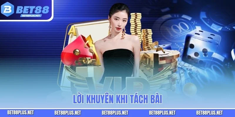 Lời khuyên khi tách bài
