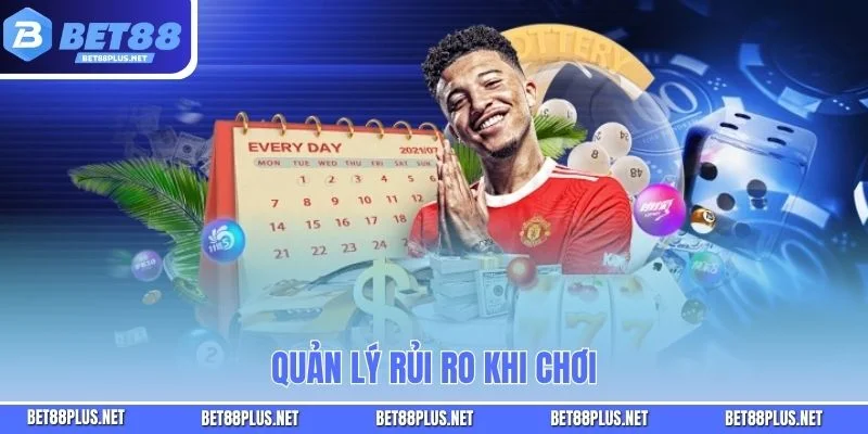 Quản lý rủi ro khi chơi