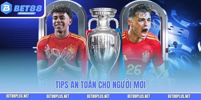 Tips an toàn cho người mới